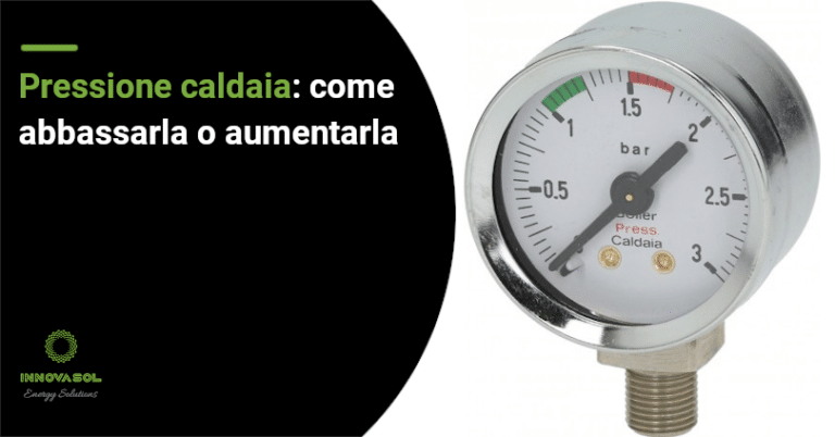 Pressione Caldaia Come Aumentarla O Abbassarla Guida Completa