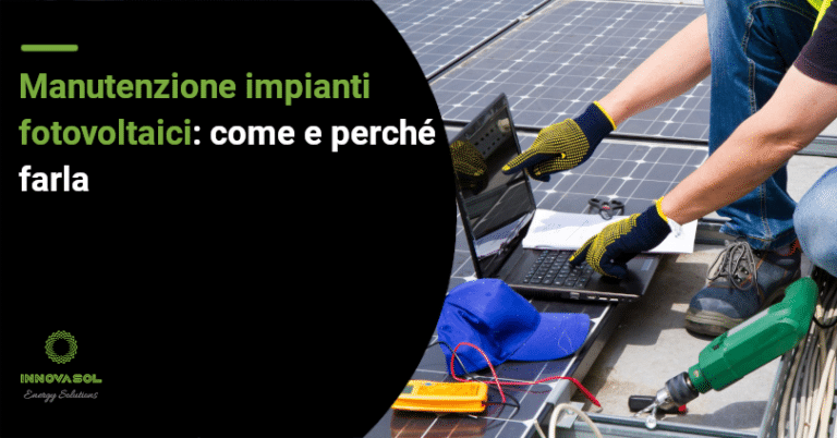 Manutenzione Impianti Fotovoltaici come e perché farla Innovasol