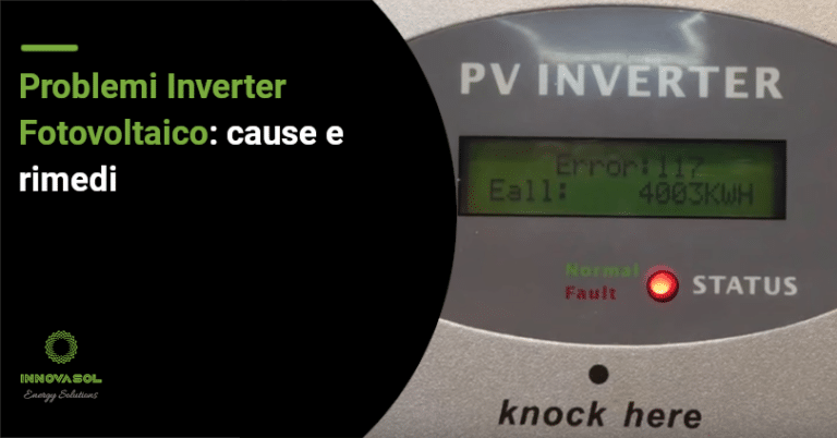 Problemi Inverter Fotovoltaico Cause E Rimedi 2024 Innovasol