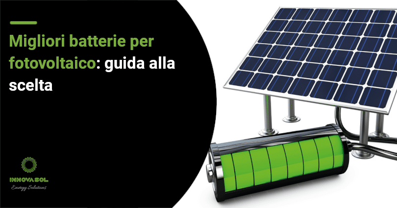 Migliori batterie per fotovoltaico