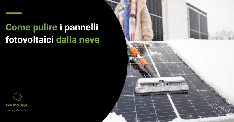 Come pulire i pannelli fotovoltaici dalla neve