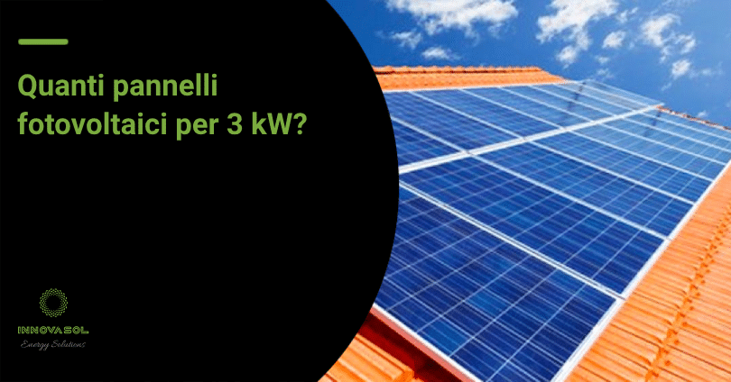 quanti pannelli fotovoltaici per 3 kw