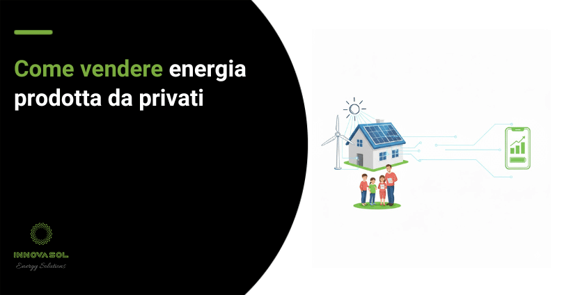 Come vendere energia prodotta da privati Come vendere energia prodotta da privati